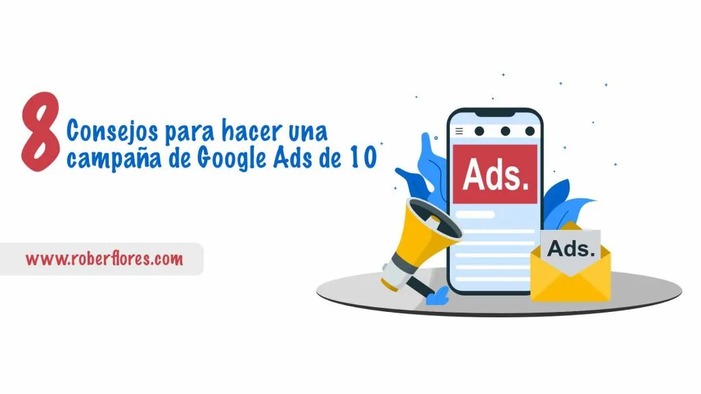 consejos para hacer campañas de google Ads