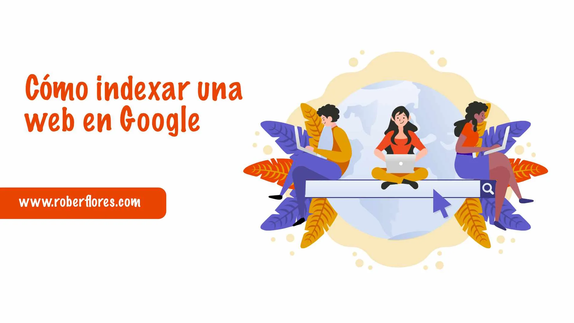 como enviar una web a Google para que la indexe